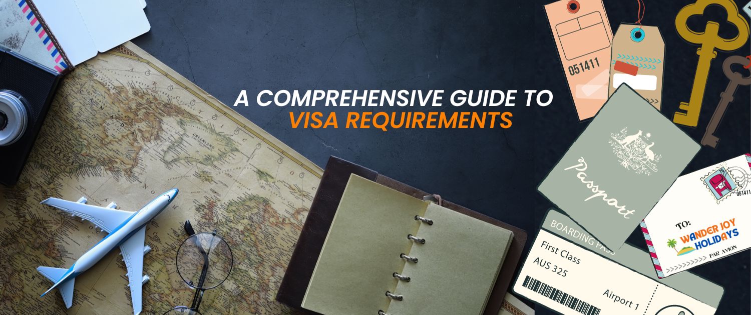 A Comprehensive Guide to Visa Requirements